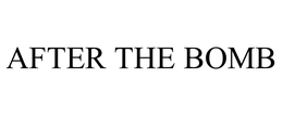 AFTER THE BOMB trademark