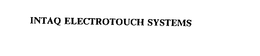 INTAQ ELECTROTOUCH SYSTEMS trademark