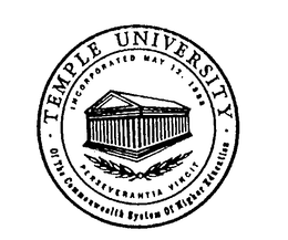 TEMPLE UNIVERSITY OF THE COMMONWEALTH SYSTEM OF HIGHER EDUCATION INCORPORATED MAY 12, 1888 PERSEVERANTIA VINCIT trademark