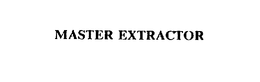 MASTER EXTRACTOR trademark