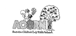 ACORN AMERICAN CHILDREN'S ONLY RADIO NETWORK trademark