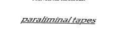 PARALIMINAL TAPES trademark