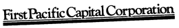 FIRST PACIFIC CAPITAL CORPORATION trademark