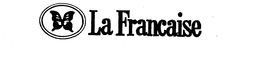 LA FRANCAISE trademark