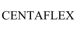 CENTAFLEX trademark