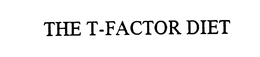 THE T-FACTOR DIET trademark