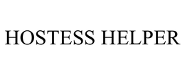 HOSTESS HELPER trademark