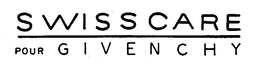 SWISSCARE POUR GIVENCHY trademark