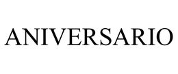 ANIVERSARIO trademark