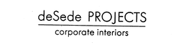DESEDE PROJECTS CORPORATE INTERIORS trademark