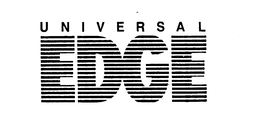 UNIVERSAL EDGE trademark