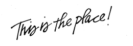 THIS IS THE PLACE! trademark