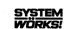 SYSTEM WORKS! trademark