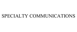SPECIALTY COMMUNICATIONS trademark