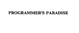 PROGRAMMER'S PARADISE trademark