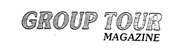 GROUP TOUR MAGAZINE trademark