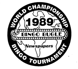 WORLD CHAMPIONSHIP BINGO TOURNAMENT 1989 BINGO BUGLE NEWSPAPERS trademark