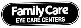 FAMILY CARE EYE CARE CENTERS trademark