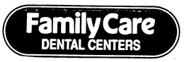 FAMILY CARE DENTAL CENTERS trademark