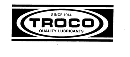 SINCE 1914 TROCO QUALITY LUBRICANTS trademark