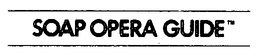 SOAP OPERA GUIDE trademark
