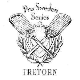 PRO SWEDEN SERIES TRETORN trademark