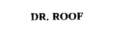 DR. ROOF trademark