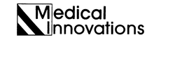 MEDICAL INNOVATIONS trademark