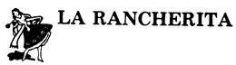 LA RANCHERITA trademark