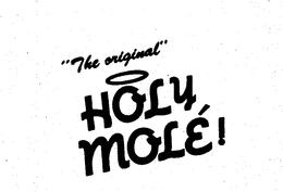 "THE ORIGINAL" HOLY MOLE! trademark