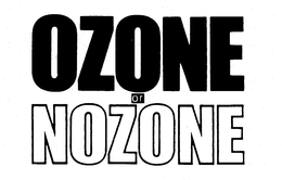 OZONE OR NOZONE trademark
