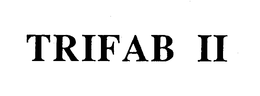 TRIFAB II trademark