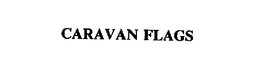 CARAVAN FLAGS trademark