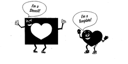 I'M A STENCIL! I'M A TEMPLATE! trademark