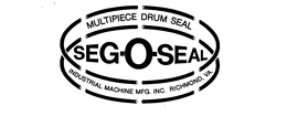 SEG-O-SEAL MULTIPIECE DRUM SEAL INDUSTRIAL MACHINE MFG. INC. RICHMOND, VA. trademark