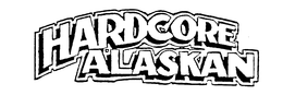 HARDCORE ALASKAN trademark