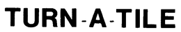 TURN-A-TILE trademark