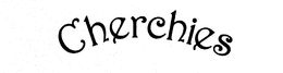 CHERCHIES trademark
