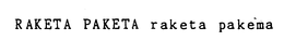 RAKETA PAKETA RAKETA PAKEMA trademark