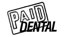 PAID DENTAL trademark