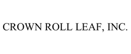 CROWN ROLL LEAF, INC. trademark