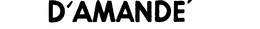 D'AMANDE' trademark