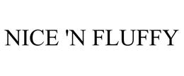 NICE 'N FLUFFY trademark