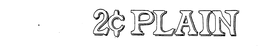2¢ PLAIN trademark