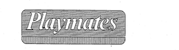 PLAYMATES trademark