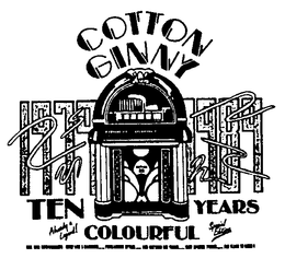 COTTON GINNY 1979-1989 TEN COLOURFUL YEARS trademark