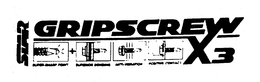 STAR GRIPSCREW X3 SUPER-SHARP POINT SUPEERIOR BONDING ANTI-VIBRATION POSITIVE CONTACT trademark