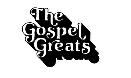 THE GOSPEL GREATS trademark