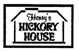 HENRY'S HICKORY HOUSE trademark