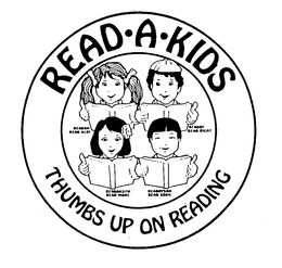 READ-A-KIDS THUMBS UP ON READING READDA-READ-ALOT; READDY-READ-RIGHT; READDASITA-READ-MORE; READDYSON-READ-SOON trademark